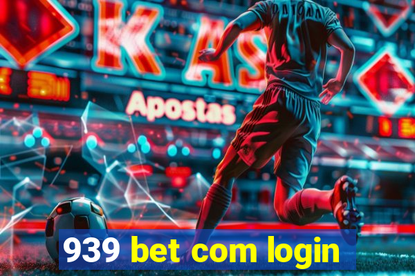 939 bet com login